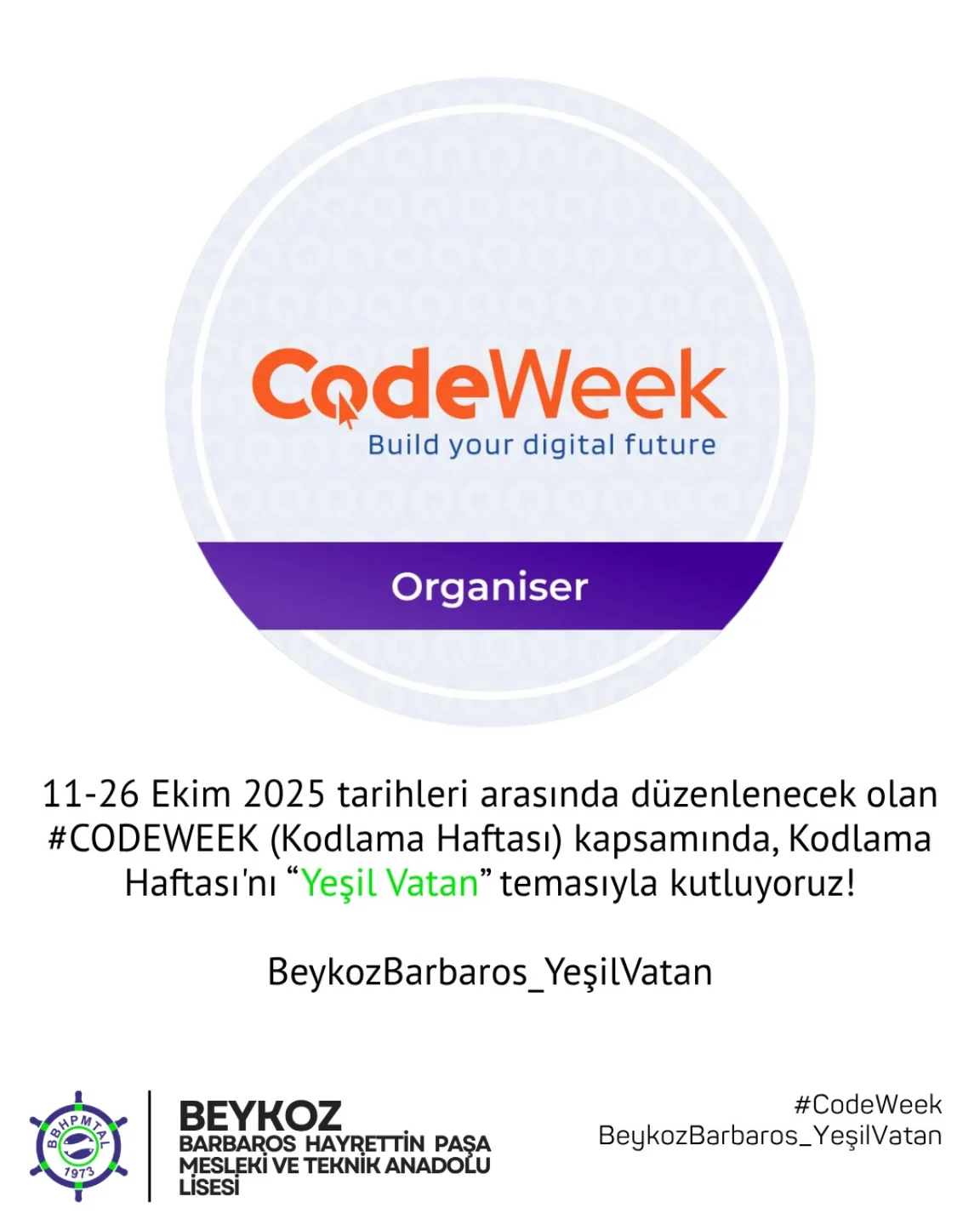 Beykoz Barbaros Hayrettin Paşa Mesleki ve Teknik Anadolu Lisesi olarak, 11-26 Ekim 2025…